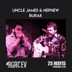 Uncle James & Nephew Burak @Ağaç Ev 25/05/2017